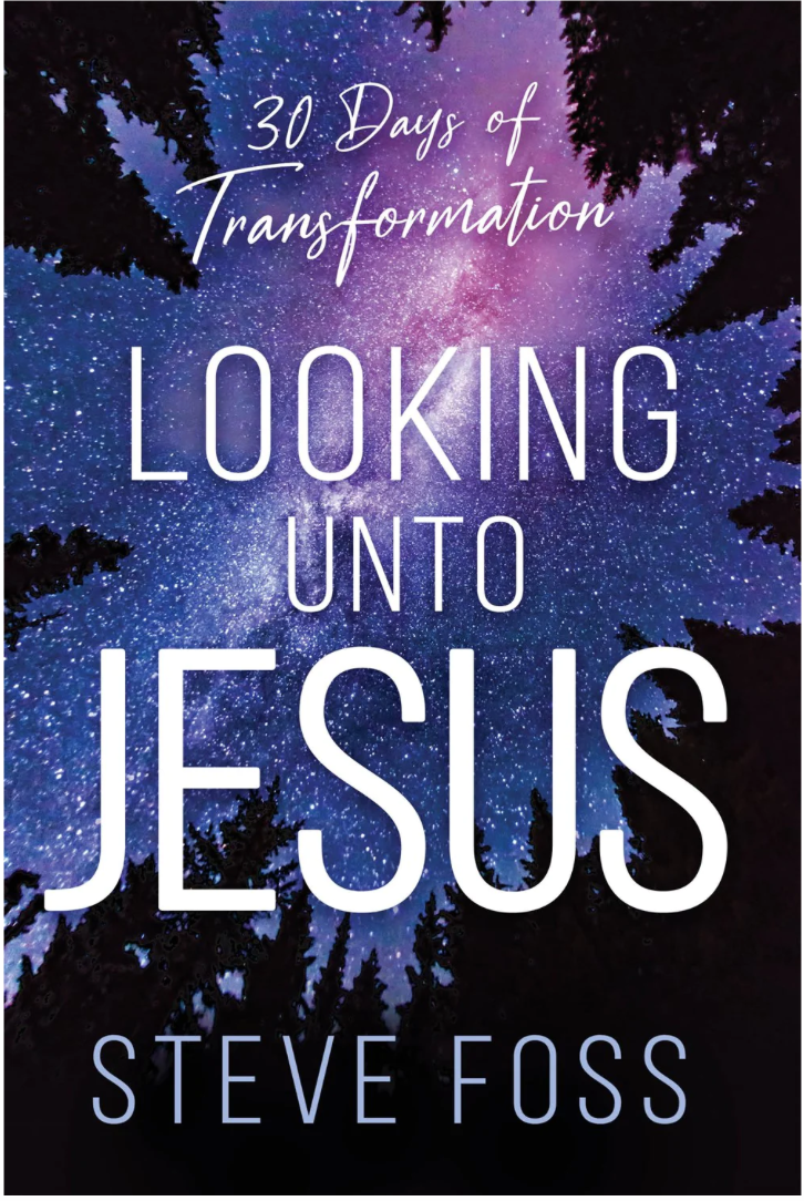 Looking Unto Jesus - 30 days of Transformation